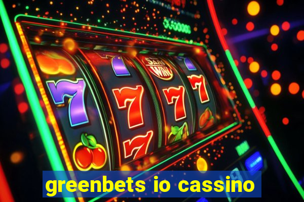 greenbets io cassino